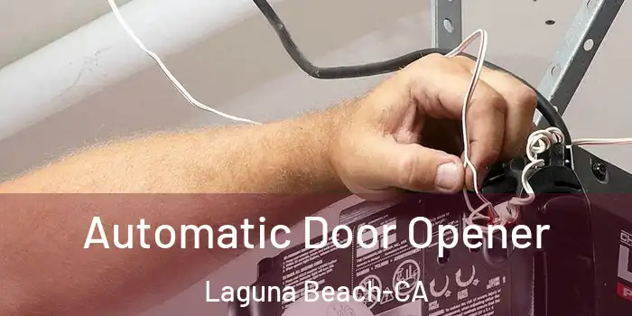  Automatic Door Opener Laguna Beach-CA